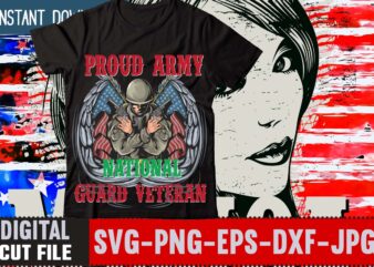 Proud Army National Guard Veteran T-shirt Design,Merica t-shirt design,merica rock n roll freedom diversity rights justice equalityio editable t shirt design in ai svg files,4th of july mega svg bundle,