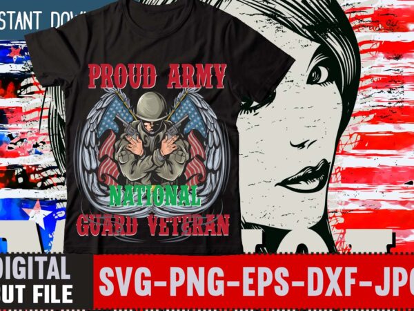 Proud army national guard veteran t-shirt design,merica t-shirt design,merica rock n roll freedom diversity rights justice equalityio editable t shirt design in ai svg files,4th of july mega svg bundle,