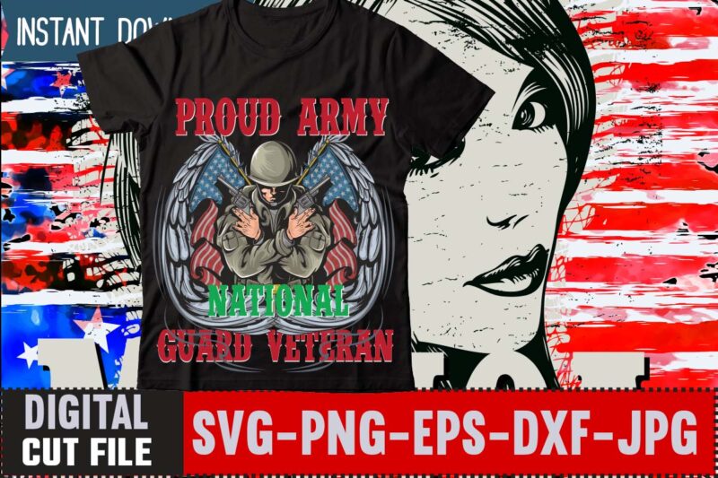 Proud Army National Guard Veteran T-shirt Design,Merica t-shirt design,merica rock n roll freedom diversity rights justice equalityio editable t shirt design in ai svg files,4th of july mega svg bundle,