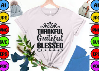 Thankful Grateful Blessed t shirt designs for sale