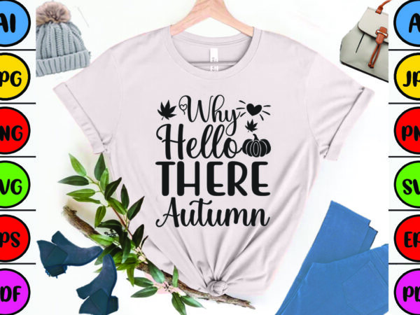 Why hello there autumn t shirt design for sale