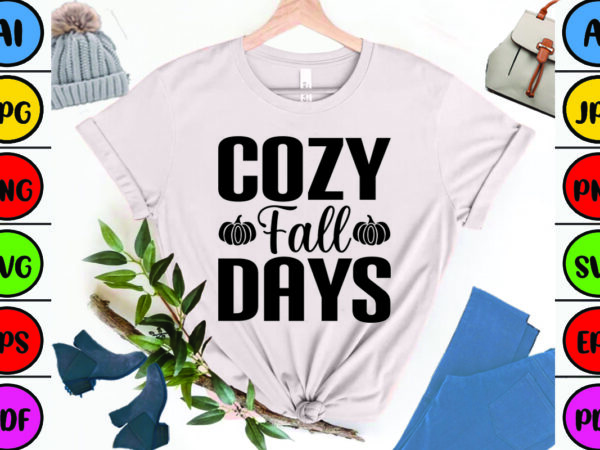 Cozy fall days t shirt vector file
