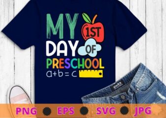 Happy My First Day Of Preschool Back To School T-Shirt design svg, Happy My First Day Of Preschool png, Back to School Day,