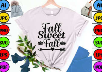 Fall Sweet Fall t shirt graphic design