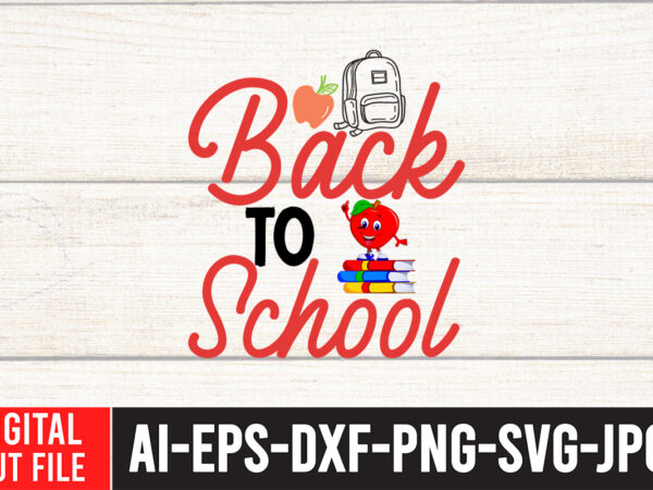 Back to school svg design,back to school svg bundle , teacher tshirt bundle, teacher svg bundle,teacher svg,back to ,school svg back to school svg bundle, bundle cricut svg design digital