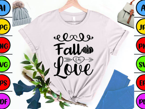 Fall in love t shirt graphic design