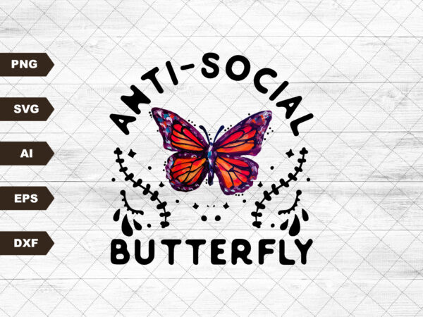 Anti-social Butterfly Vintage Tie Dye PNG Print File for Sublimation Or ...