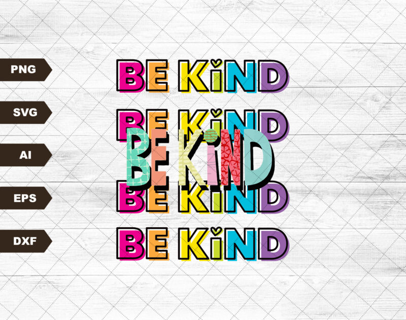 Be Kind svg file for sublimation printing, Kindness svg Sublimation design download, T-shirt design, Be Kind, Clipart, Retro Design svg