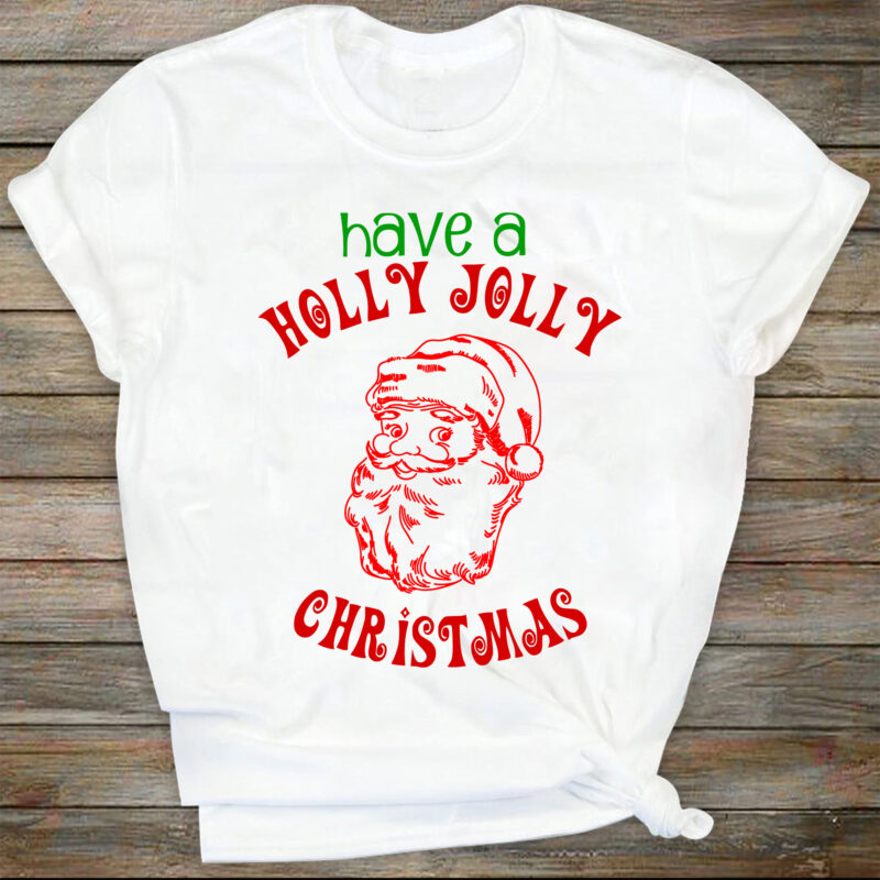 Christmas Sublimations, Designs Downloads, Merry Christmas, PNG, Clipart, Shirt Design Sublimation Downloads, Have a Holly Jolly Christmas