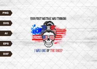 Your First Mistake Was Thinking I Was One Of The Sheep svg, Back the blue svg, Messy bun svg, Police skull svg t shirt design template