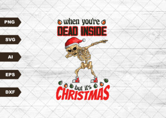 When you’re dead inside but it’s Christmas png download-Happy Holiday png,Christmas sublimations,Christmas png, Holiday sublimation,skeleton t shirt design for sale