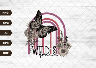 Wild & Free PNG, Rocker Sublimation,Edgy designs, Boho sublimations, Butterfly png, grunge png,Retro sublimation