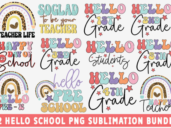 Hello school png sublimation bundle graphic t shirt