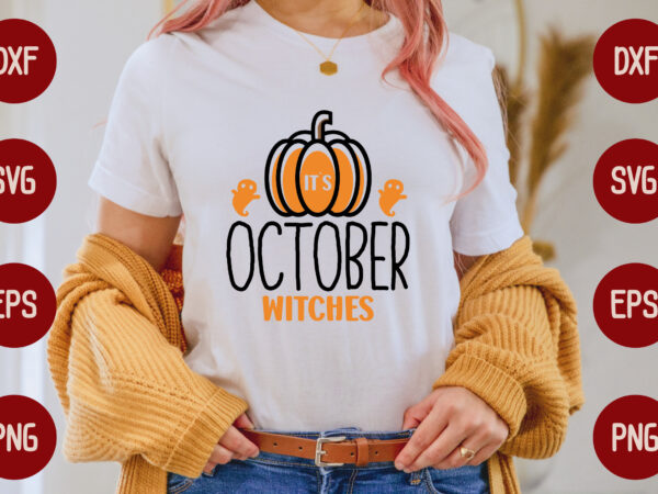 It`s october witches t shirt design for sale