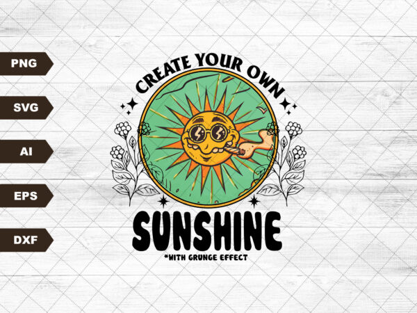 Create your own sunshine png- sublimation download- hippie designs-smile face png, happy face png,hippie png, retro sunshine png,grunge png