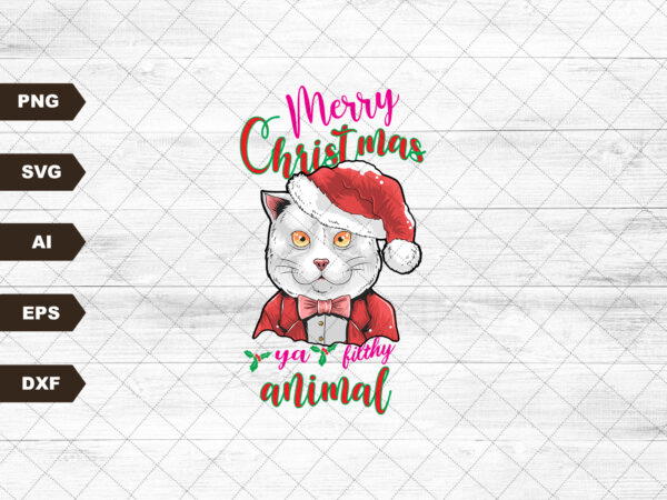 Merry christmas ya filthy animal, christmas design, sublimation design, digital download, png file