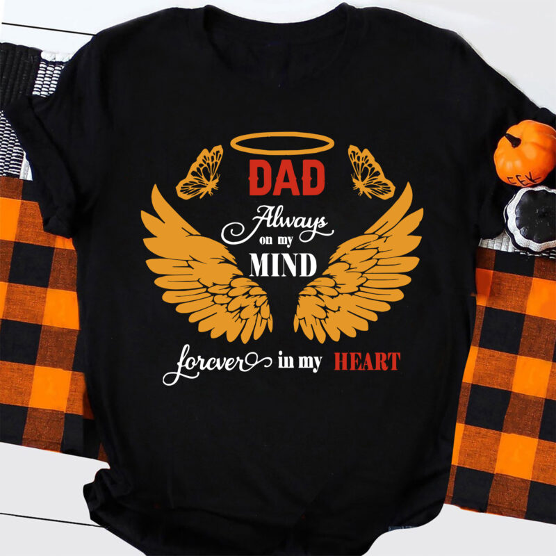 Dad Always On My Mind Forever In My Heart Svg, Dad Memorial Svg, Dad Life, Dad Angel Wings Svg,