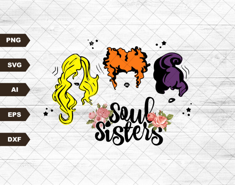 Sanderson Sisters Svg, Hocus Pocus, Soul Sisters, Digital Download – Ai, JPG, PNG, SVG, Cricut, Silhouette, Cut File, Sublimation