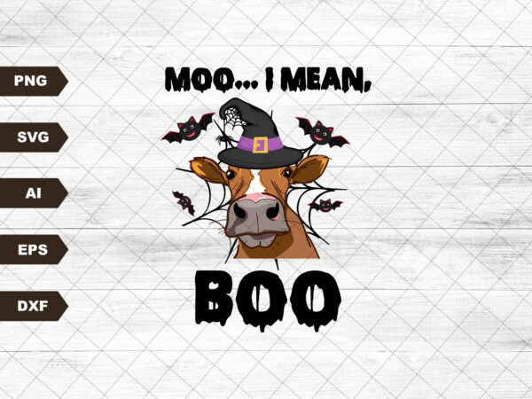 Moo i mean boo png, funny cow halloween png, boo ghost cow halloween png, boo png halloween sublimation png t shirt designs for sale