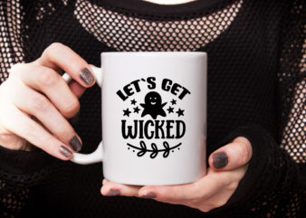 Let`s get wicked t shirt vector graphic