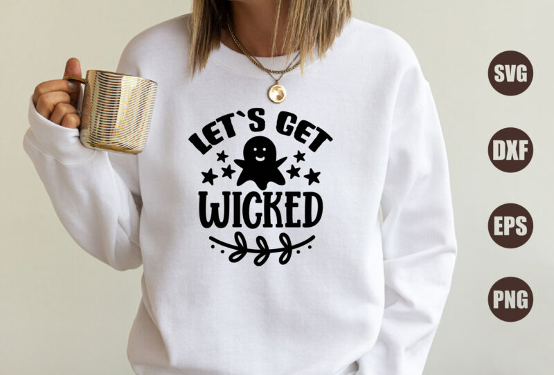 Let`s get wicked