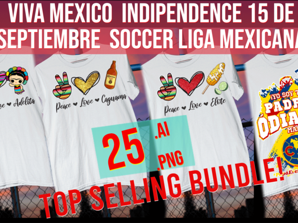 Mexican Independence 5 de mayo 5 de Drinko Aztec Soccer Liga Mexicana Bundle t shirt designs for sale