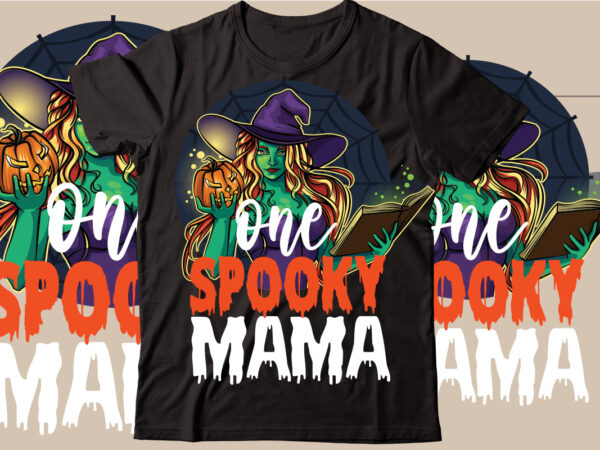 One spooky mama t-shirt design,halloween svg bundle , 100 halloween t-shirt bundle , good witch t-shirt design , boo! t-shirt design ,boo! svg cut file , halloween t shirt bundle,
