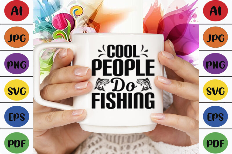 Cool People Do Fishing