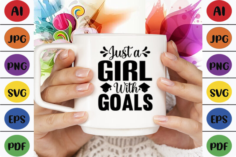 Just a Girl with Goals