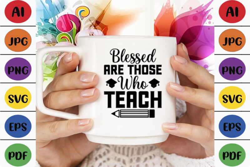 Blessed Are Those Who Teach