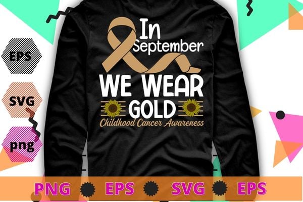 In September We Wear Gold Childhood Cancer Awareness Rainbow T-Shirt design svg, In September We Wear Gold png,Rainbow