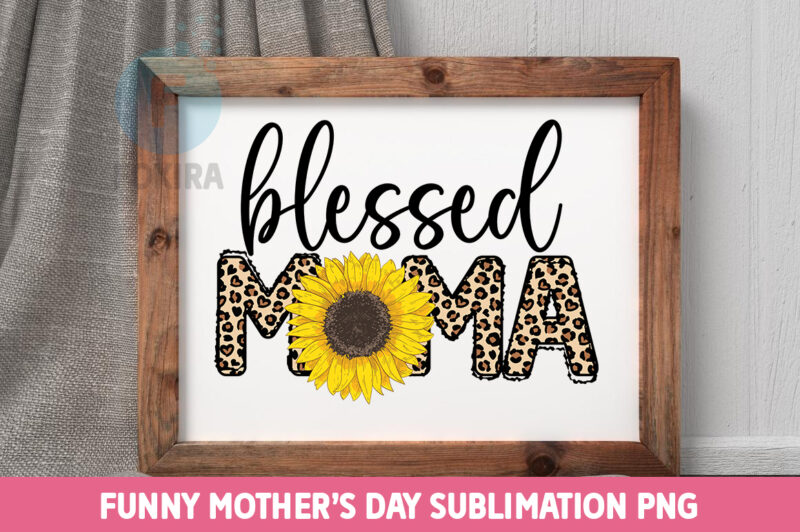 Funny Mothers day Sublimation PNG Bundle