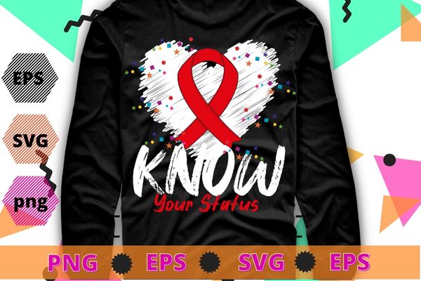 Know your status red ribbon hiv & aids awareness virus gift t-shirt design svg, aids awareness month,hiv & aids awareness