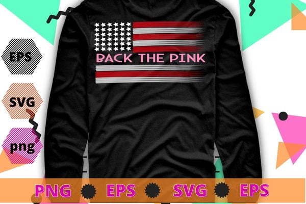 Back The Pink Retro Vintage Breast Cancer Awareness Flag T-Shirt design svg