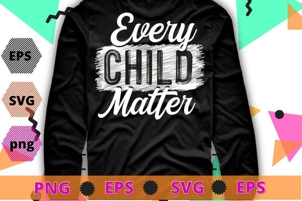 Every child in matters 2022 Teachers Unity Day Orange T-Shirt design svg