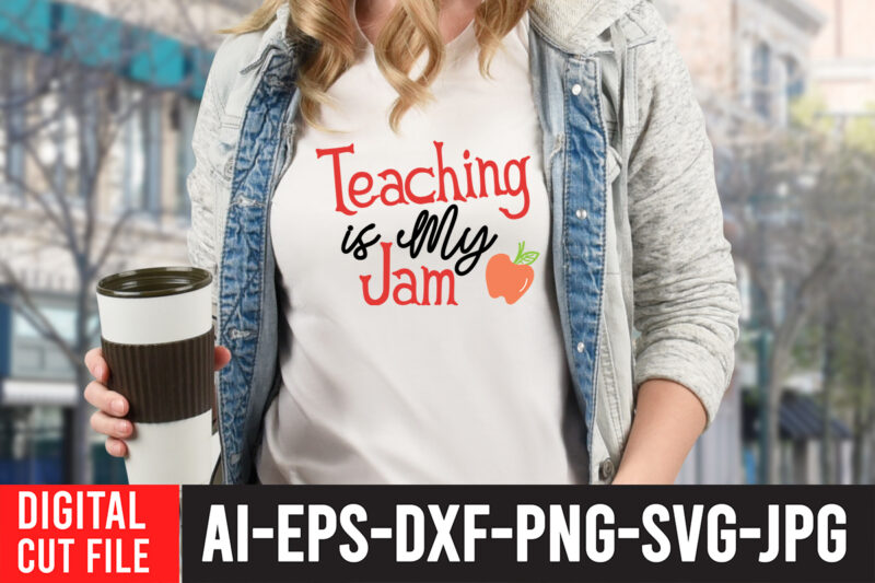 Teaching is My Jam SVG Design,Back to school svg bundle , teacher tshirt bundle, teacher svg bundle,teacher svg,back to ,school svg back to school svg bundle, bundle cricut svg design