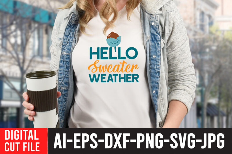 Hello Sweater Weather SVG Design , Fall svg bundle mega bundle , fall autumn mega svg bundle ,fall svg bundle , fall t-shirt design bundle , fall svg bundle quotes