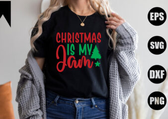 Christmas is my jam t shirt vector file