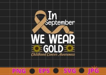 In September We Wear Gold Childhood Cancer Awareness Rainbow T-Shirt design svg, In September We Wear Gold png,Rainbow