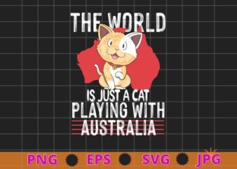 The World Is A Cat Playing With Australia T-shirt design svg