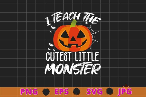 Halloween teacher shirt svg, i teach the cutest little monsters png, halloween shirts for teachers eps, teacher tee, holiday teacher, teacher shirts graphic t shirt