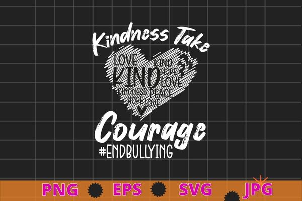 Kindness takes courage unity day orange Anti-bullying mom T-shirt design svg