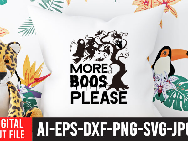 More boos please svg cut file , more boos please quotes , halloween svg design , halloween svg bundle , halloween svg design bundle , halloween bundle , scary svg More boos please svg cut file , more boos please quotes , halloween svg design , halloween svg bundle , halloween svg design bundle , halloween bundle , scary svg