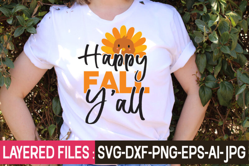 Happy Fall Y'all t-shirt design,Thanksgiving Svg Bundle, Christmas Svg Bundle, Christmas Quote Svg, Turkey Svg, Family Svg, Fall Sign svg, Autumn Bundle Svg, Cricut,Fall Svg, Halloween svg bundle, Fall SVG