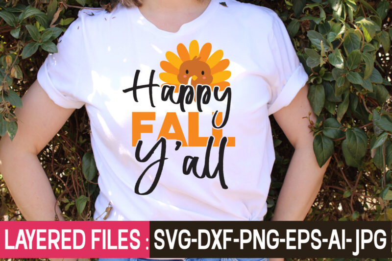Happy Fall Y'all t-shirt design,Thanksgiving Svg Bundle, Christmas Svg Bundle, Christmas Quote Svg, Turkey Svg, Family Svg, Fall Sign svg, Autumn Bundle Svg, Cricut,Fall Svg, Halloween svg bundle, Fall SVG