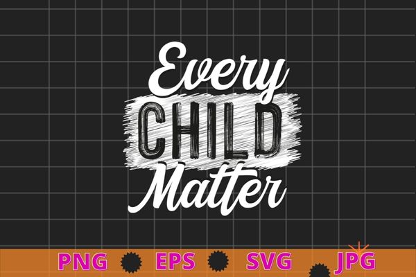 Every child in matters 2022 teachers unity day orange t-shirt design svg