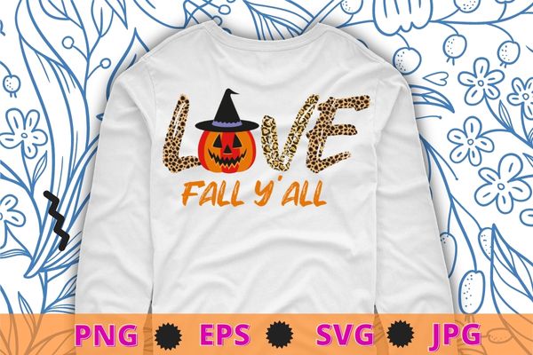 Love Fall Y’All Shirt, Leopard Print Fall Shirt design svg, Thanksgiving png,Hello Pumpkin eps, Fall Vibes, Peace Love Thanksgiving, Family Thanksgiving Shirt