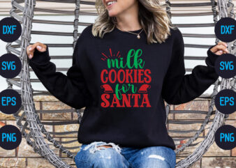 Milk cookies for santa t shirt designs for sale