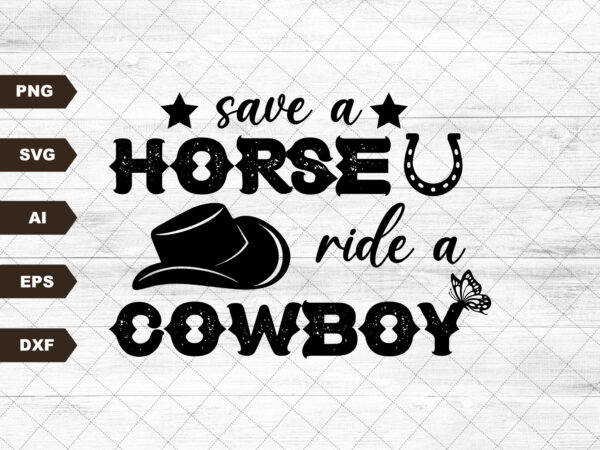 Save a horse png sublimation design digital download Save a horse png sublimation design digital download