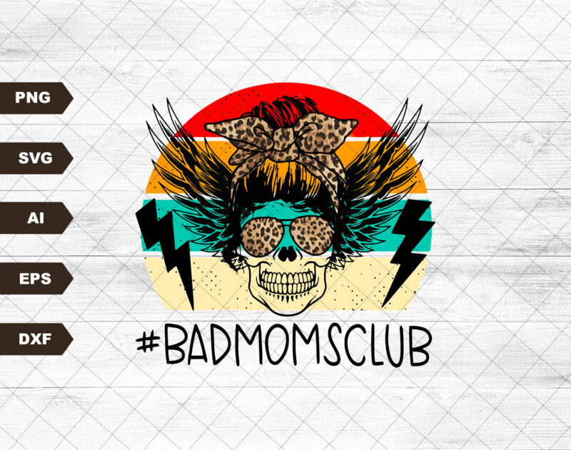 Bad Moms Club Skull Bun svg DIGITAL DOWNLOAD